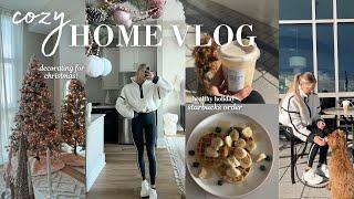 *cozy* home vlog! (healthy holiday starbucks order, decorating for christmas, closet organization!)