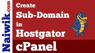 How to create a Sub-domain in Hostgator cPanel