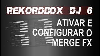 Rekordbox 6  MERGE FX