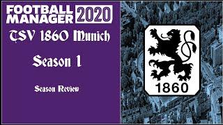 Football Manager 2020 - TSV 1860 Munich S1 Season Review