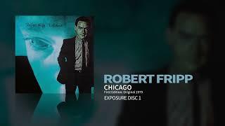Robert Fripp - Chicago - First Edition: Original 1979 Release (Exposure)