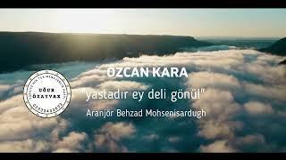 Özcan Kara "yastadır ey deli gönül" [Official video ©️ 2023 Uğur Özayvaz Müzik]