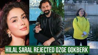 Hilal Saral Rejected Özge yagiz and Gökberk demirci