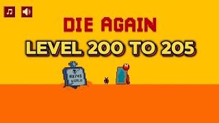 Die Again level 200 to 205 gameplay #dieagain #gaming #gameplay