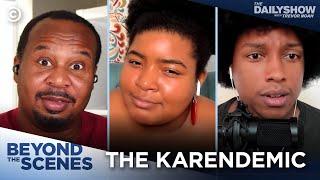 We Need to Talk About Karens - Beyond The Scenes | The Daily Show