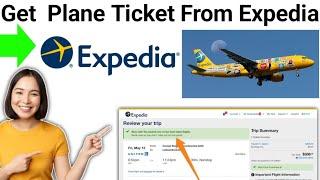 How To Get Your Plane Ticket From Expedia (2024)