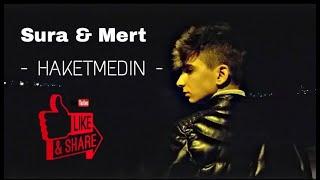 Mert Ayhan  - HAKETMEDİN ( official video )