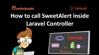 Laravel Tutorial | How to call SweetAlert inside Laravel Controller | We Help Code