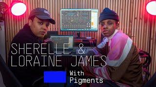 Sherelle & Loraine James | 160 BPM with Pigments 5