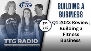 Building a Fitness Business-Quarter 1 2023 (Ep. 230)