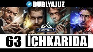 ICHKARIDA 63 QISM O'ZBEK TILIDA / ичкарида 63 кисм турк сериали узбек тилида / dublyaj uz dublyajuz