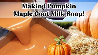 Making Pumpkin Maple Goat Milk Soap | MO River Soap