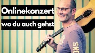 Wo Du Auch Gehst- Onlinekonzert