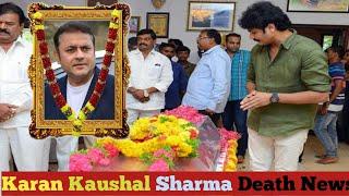Man Atisundar Drama Actor Karan kaushal Sharma Death News Passed away