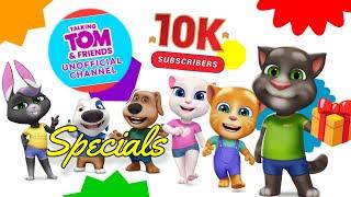 Talking Tom & Friends Unofficial Channel | 10k SPECIAL GIFT 