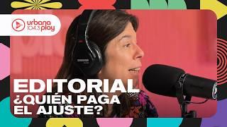 Editorial de María O'Donnell: ¿Quién paga el ajuste de la motosierra de Milei? #DeAcáEnMás