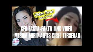 Cek Fakta-Fakta Video Mesum Mirip Artis Gisel Tersebar