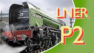 Those Great Locomotives - LNER P2