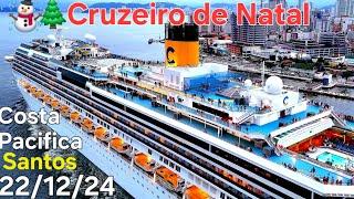 Costa Pacifica ship Santos 12/22/24 Christmas cruise leaving @naviodecruzeiroenovidades