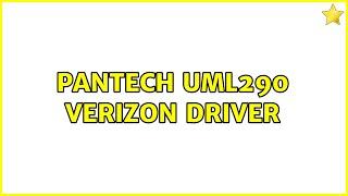 Pantech UML290 Verizon Driver