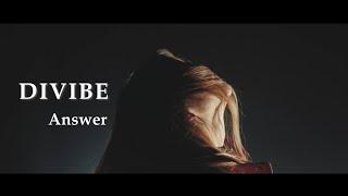 DIVIBE - Answer 【Official Music Video】