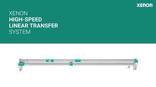 XENON High-Speed Linear Transfer System