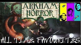 All Time Favourites: Arkham Horror