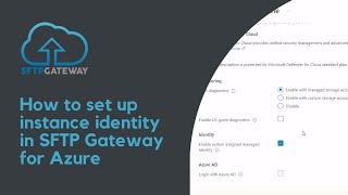 How to set up instance identity in SFTP Gateway for Azure