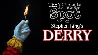 STRANGE RESORT: Deep Dive into Derry's History of "The Black Spot"