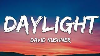 David Kushner - Daylight (Lyrics)