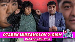 Xafa bo'lish yo'q 166-son Otabek Mirzaholovning janjali 2-qism // Отабек Мирзахолов 2-кисм