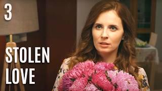 STOLEN LOVE (Episode 3) NEW ROMANTIC MOVIES