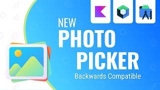 New Photo Picker on Android 13/API Level 33 -  Backwards Compatible