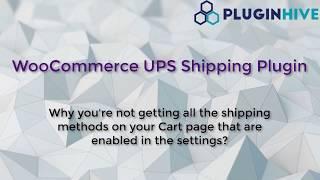 WooCommerce UPS - Why you're not getting all the Shipping Methods on Cart Page?