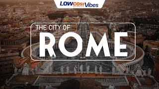 Exploring Rome on a Budget | Low Cost Vibes Travel Guide