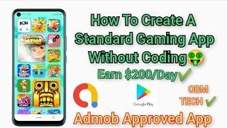 How To Create A Standard Gaming Admob App For Free With Your Mobile Phone #Paid Tutorial