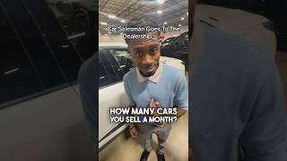 CAR SALESMAN GOES TO THE DEALERSHIP #dealershiplife #cardealer #dealership #funny #carsales