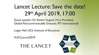 2019 UCL Lancet Lecture by Dr Rachel Nugent: NCDs as a global emergency