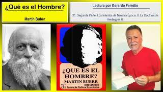 ¿Qué es el Hombre. 21. Segunda Parte. Los Intentos de Nuestra Época. II. La Doctrina de Heidegger. 6