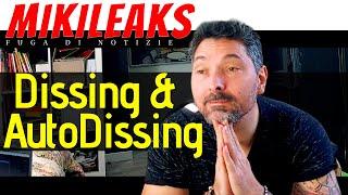 Dissing e AutoDissing (MikiLeaks)