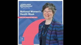 National Women‘s Health Week, with Dr. Susan Rutherford (Way Back Wellness Wednesday)