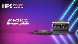 AOS-CX 10.12 Release Update: Limited Auth Survivability Persistent Support