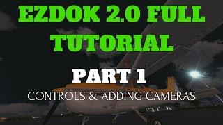 EZDOK V2 CONTROLS & CREATING CAMERAS | TUTORIAL PART 1