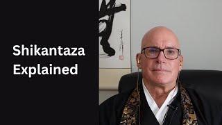 Shikantaza or Silent Illumination Explained - Zen Meditation