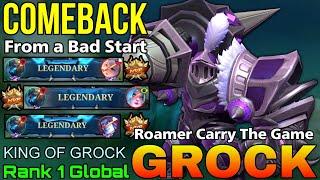 Comeback From a Bad Start! Roamer GROCK Legendary Play - Top 1 Global Grock by KING OF GROCK - MLBB