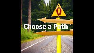 Choose Your Path