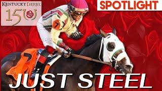 JUST STEEL - 2024 Kentucky Derby Spotlight