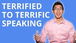 Terrified To Terrific Speaking (Beat Fear Of Public Speaking)