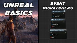 Unreal Event Dispatchers - Unreal Basics Course #9