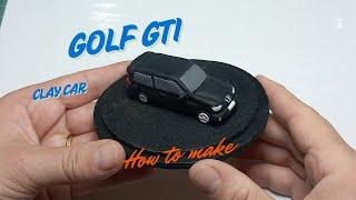 How to make Golf GTI car  | Clay car